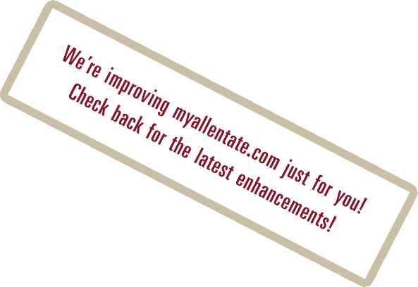 We’re improving myallentate.com just for you! Check back for the latest enhancements!